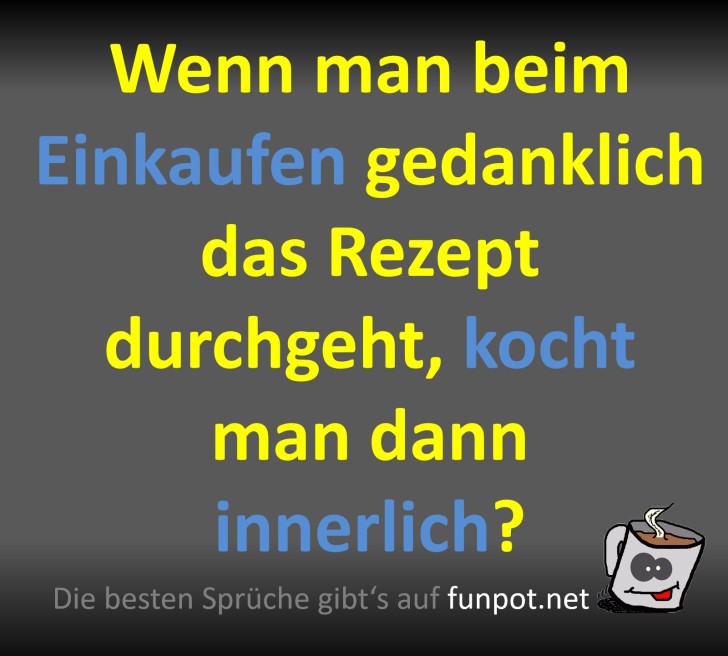 Gedanklich kochen beim Einkaufen Gedanklich kochen beim Einkaufen