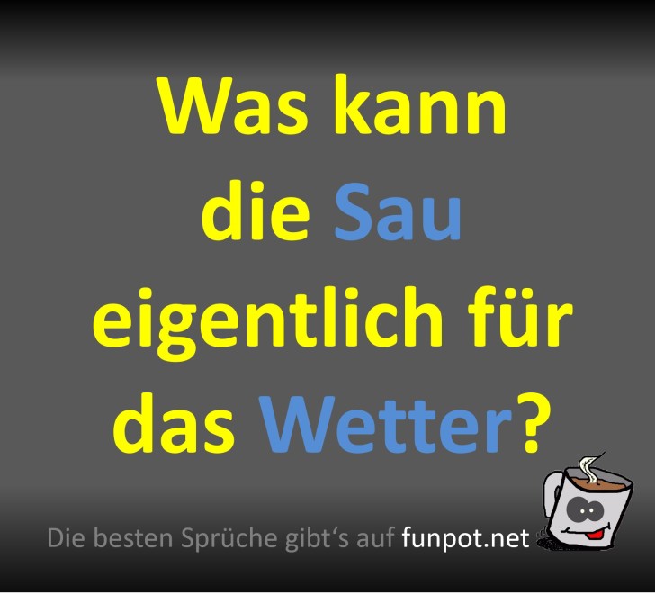 Wetterfrage humorvoll betrachtet Wetterfrage humorvoll betrachtet