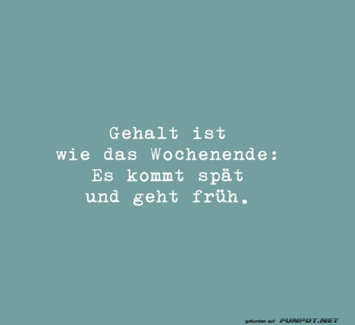 Witz über Gehalt und Wochenende Witz über Gehalt und Wochenende