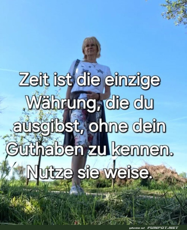 Nutze die Zeit weise Nutze die Zeit weise