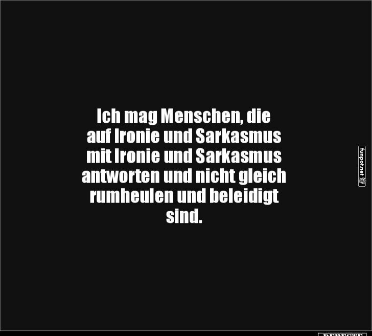 Menschen, die Sarkasmus verstehen Menschen, die Sarkasmus verstehen