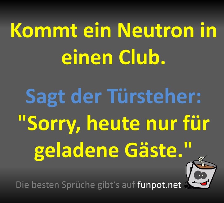 Physik-Witz über Neutronen und Clubs Physik-Witz über Neutronen und Clubs