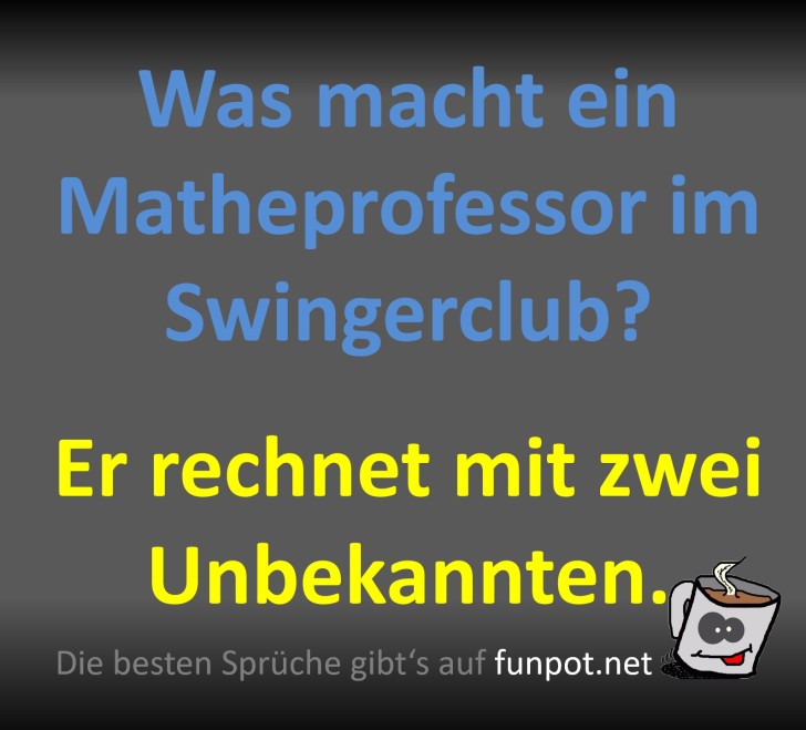 Witz über einen Matheprofessor im Club Witz über einen Matheprofessor im Club