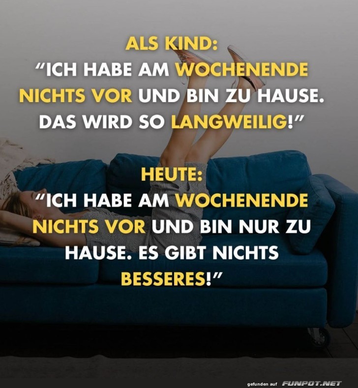 Wochenende: Kindheit vs. Heute Wochenende: Kindheit vs. Heute