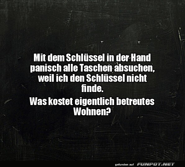 Schlüssel in der Hand, aber trotzdem suchen Schlüssel in der Hand, aber trotzdem suchen