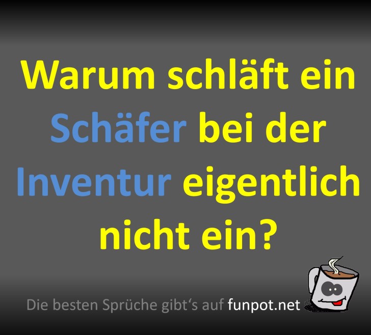 Warum Schäfer bei Inventur nicht einschlafen Warum Schäfer bei Inventur nicht einschlafen