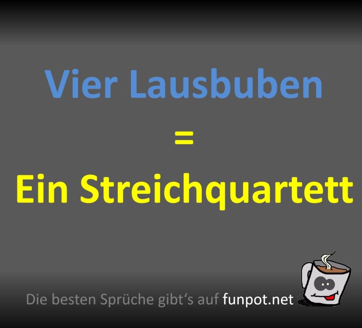 Lustiger Spruch über Lausbuben Lustiger Spruch über Lausbuben