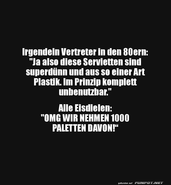 Witz über dünne Servietten aus den 80ern Witz über dünne Servietten aus den 80ern