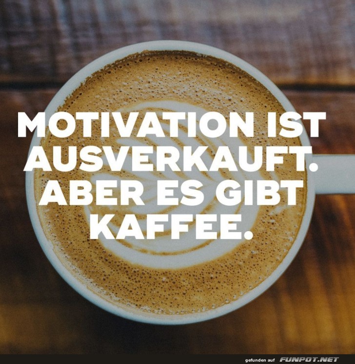 Motivation ist ausverkauft Motivation ist ausverkauft