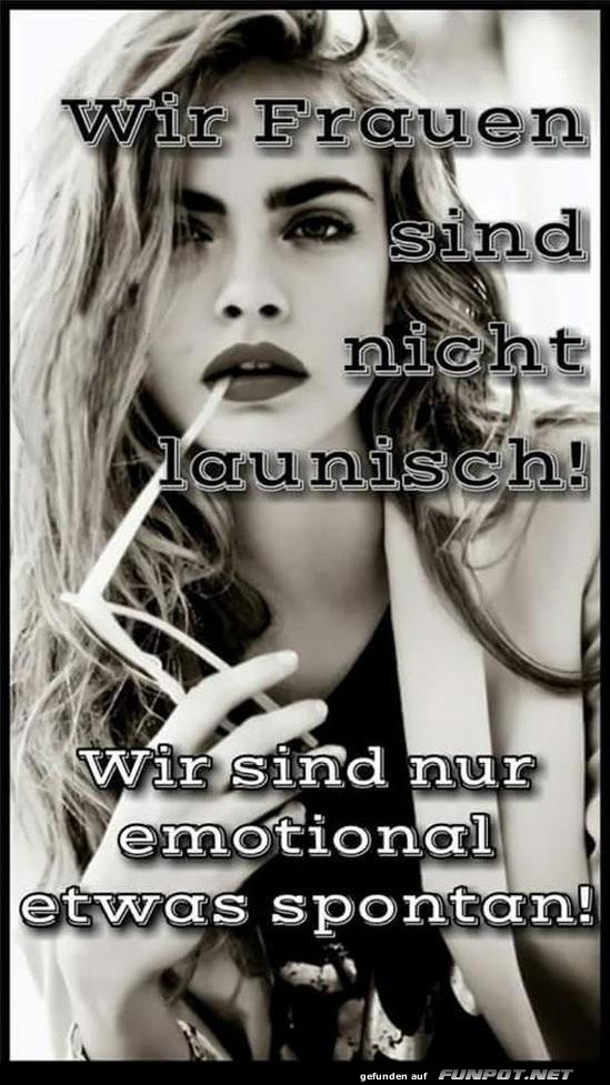 Frauen und Emotionen: Spontanität statt Launen Frauen und Emotionen: Spontanität statt Launen