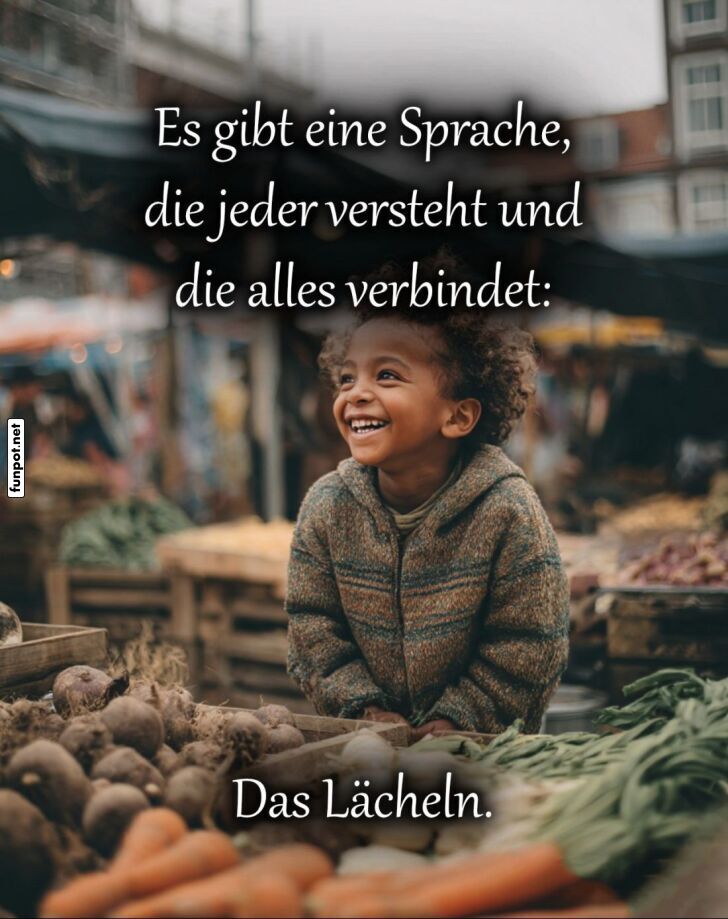 Das Lächeln ? Die universale Sprache Das Lächeln ? Die universale Sprache