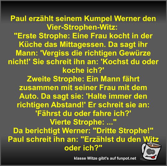 Paul erzählt seinem Kumpel Werner den Vier-Strophen-Witz Paul erzählt seinem Kumpel Werner den Vier-Strophen-Witz