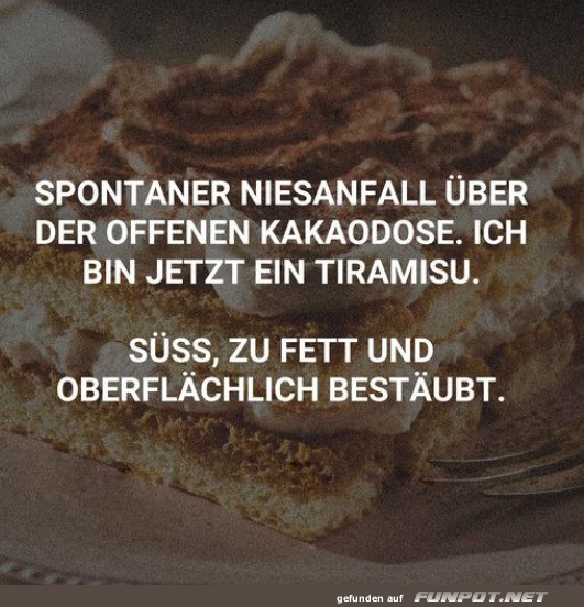 Witz über spontanen Niesanfall und Tiramisu Witz über spontanen Niesanfall und Tiramisu