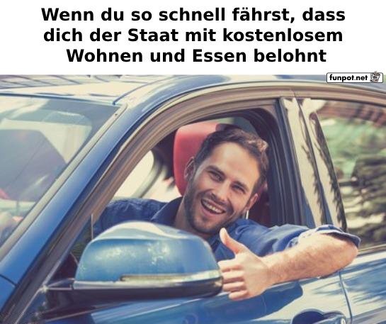Schnelles Fahren und seine Belohnungen Schnelles Fahren und seine Belohnungen