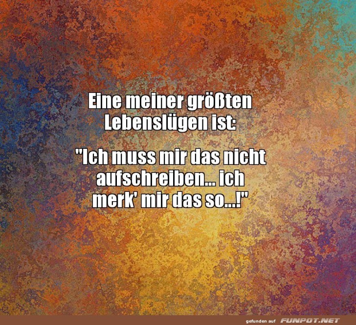 Die größte Lebenslüge Die größte Lebenslüge