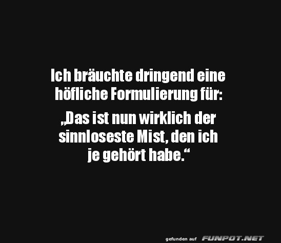Höfliche Formulierung Höfliche Formulierung