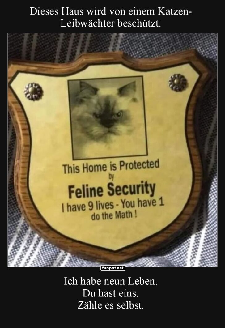 Katzen-Leibwächter schützt dieses Haus Katzen-Leibwächter schützt dieses Haus