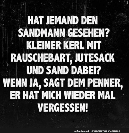 Sandmann gesucht: Humorvoller Spruch Sandmann gesucht: Humorvoller Spruch
