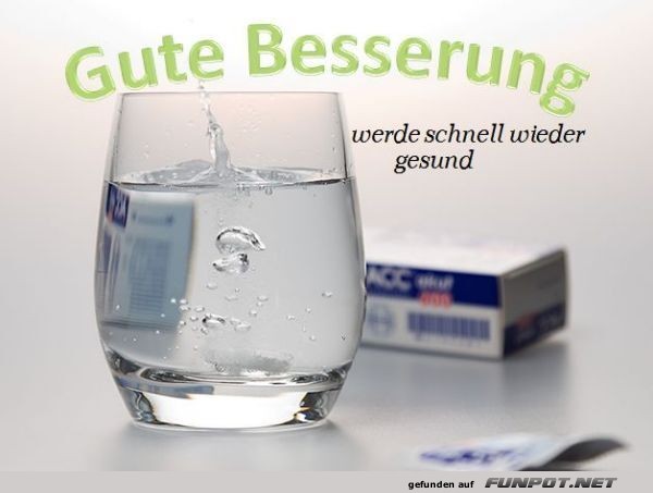 Gute Besserung, werde schnell wieder gesund Gute Besserung, werde schnell wieder gesund