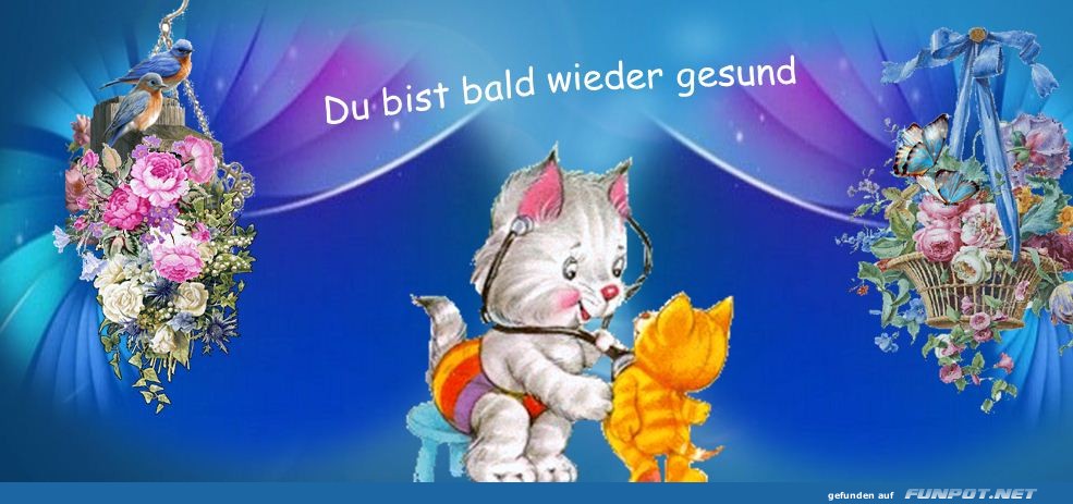 Du bist bald wieder gesund Du bist bald wieder gesund