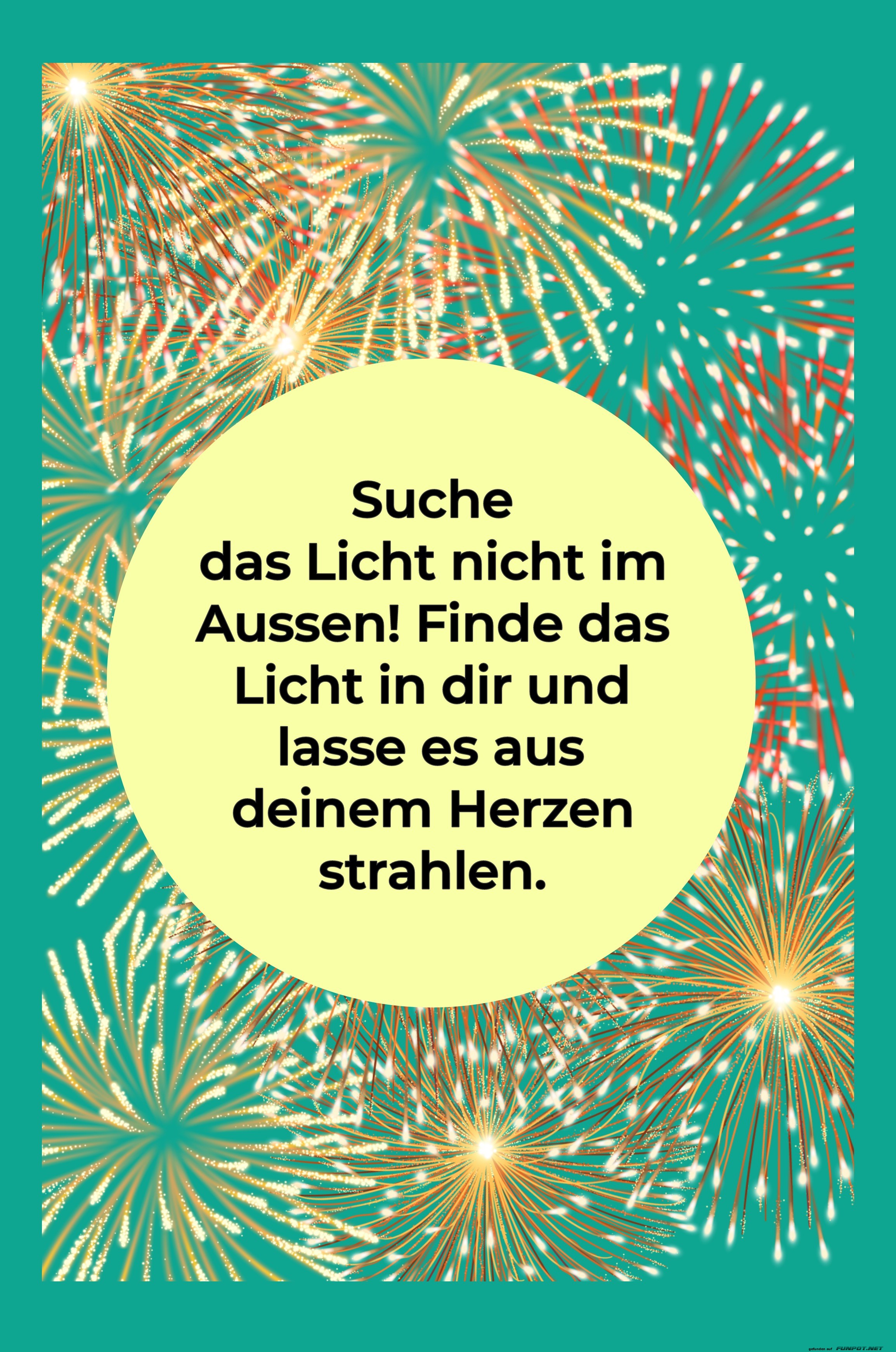 Suche das Licht im Inneren Suche das Licht im Inneren