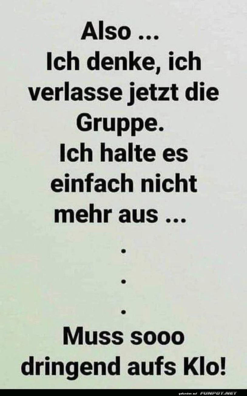 Ich verlasse die Gruppe Ich verlasse die Gruppe