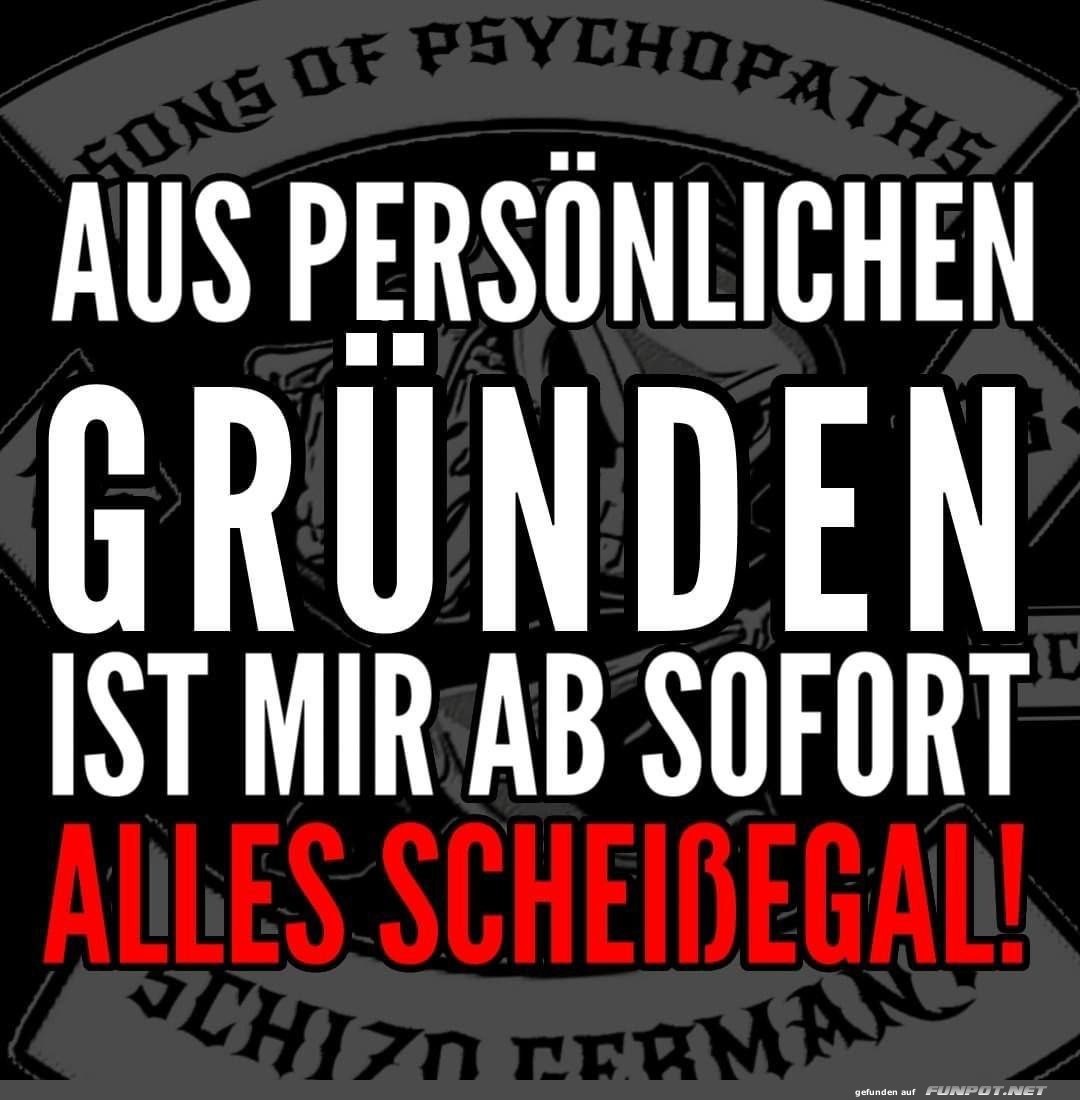 Aus persönlichen Gründen gleichgültig Aus persönlichen Gründen gleichgültig