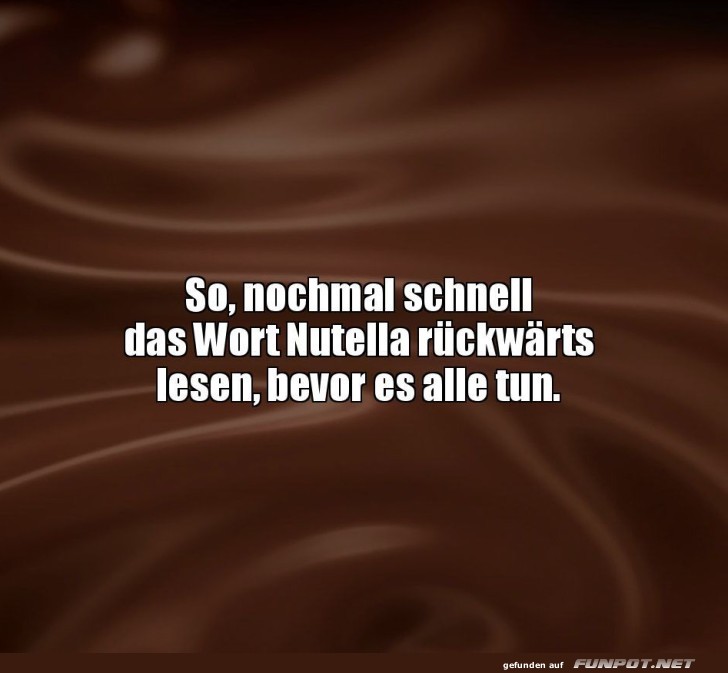 Witziges Nutella-Rätsel für Rückwärtsleser Witziges Nutella-Rätsel für Rückwärtsleser