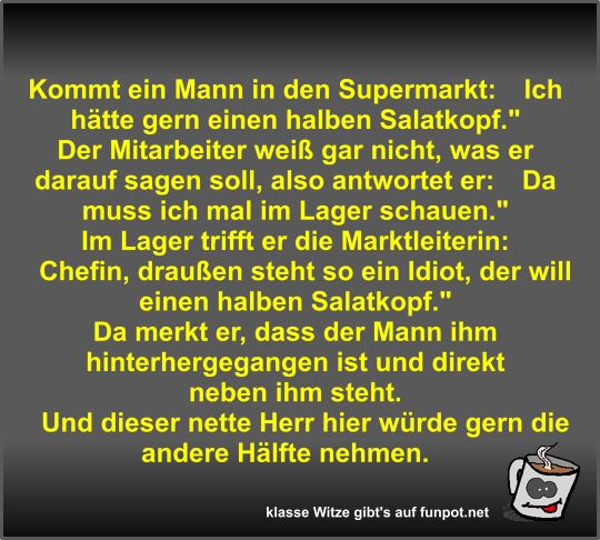 Kommt ein Mann in den Supermarkt