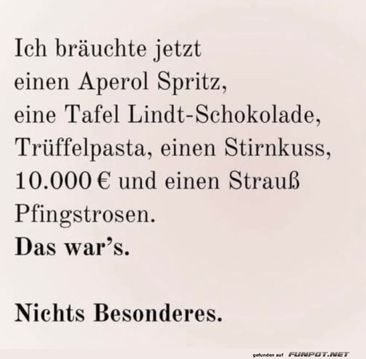 Einfach nur das Wesentliche im Leben Einfach nur das Wesentliche im Leben