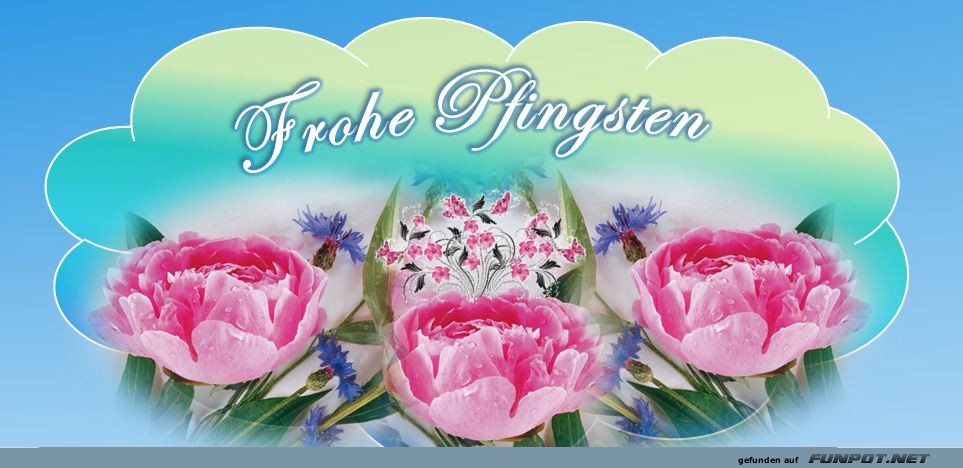 Frohe Pfingsten Frohe Pfingsten