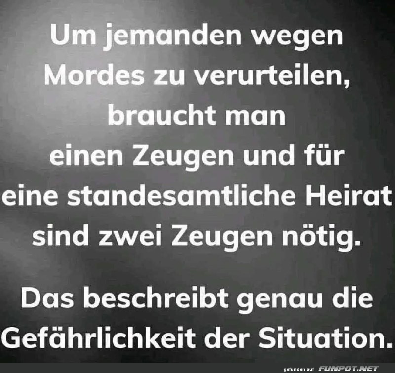 Die Gefährlichkeit der Zeugenaussagen Die Gefährlichkeit der Zeugenaussagen
