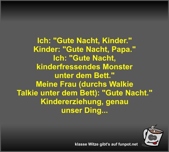Ich: Gute Nacht, Kinder Ich: Gute Nacht, Kinder