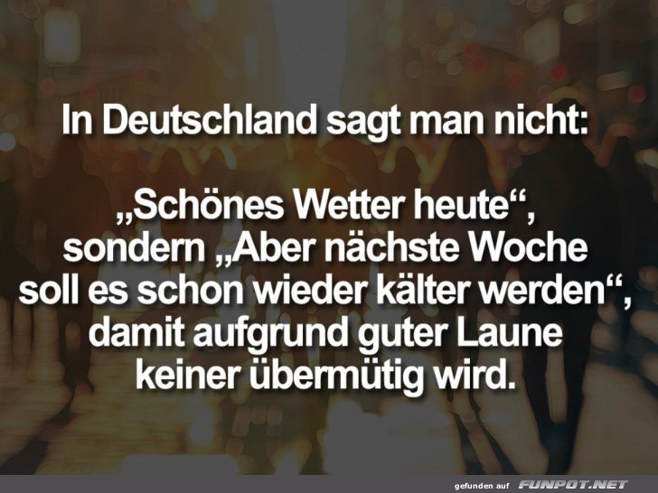 Typisch deutsche Wettergespräche Typisch deutsche Wettergespräche
