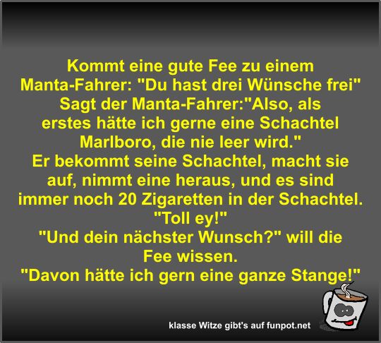 Kommt eine gute Fee zu einem Manta-Fahrer Kommt eine gute Fee zu einem Manta-Fahrer