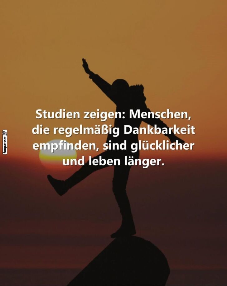 Dankbarkeit steigert Lebensfreude und Lebensdauer Dankbarkeit steigert Lebensfreude und Lebensdauer