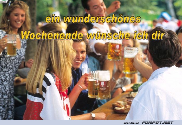 ein wunderschoenes Wochenende wuensche ich dir ein wunderschoenes Wochenende wuensche ich dir