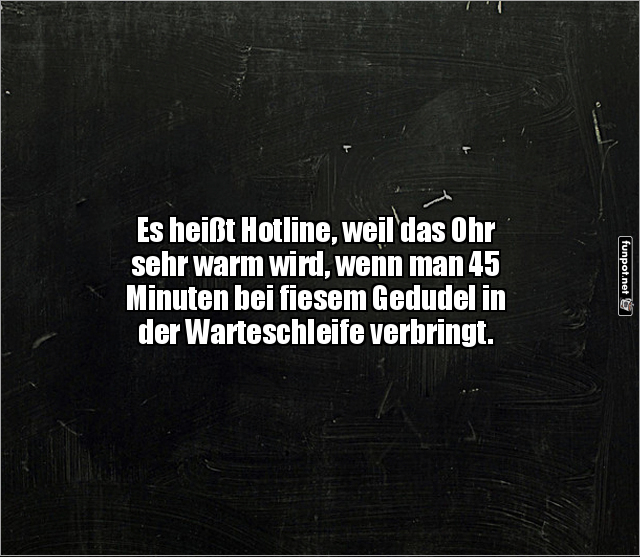 Humor über Hotlines und Warteschleifen Humor über Hotlines und Warteschleifen