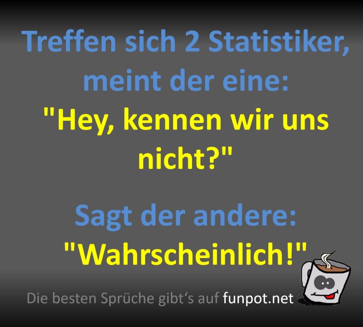 Statistiker-Witz mit witzigem Dialog Statistiker-Witz mit witzigem Dialog