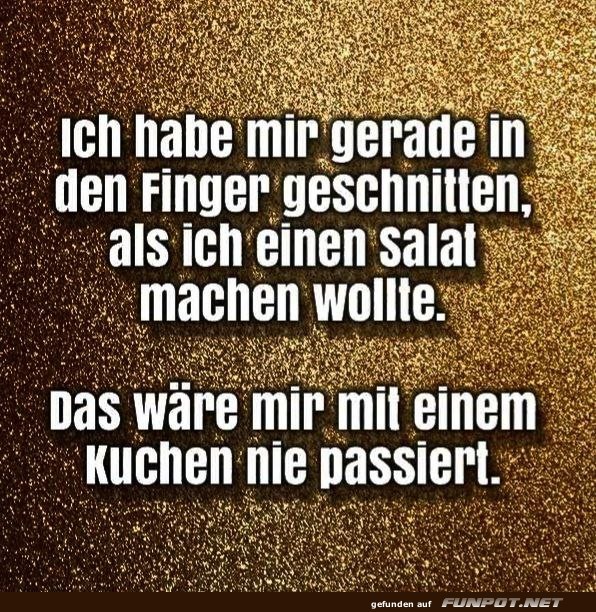 Kuchen ist sicherer als Salat Kuchen ist sicherer als Salat