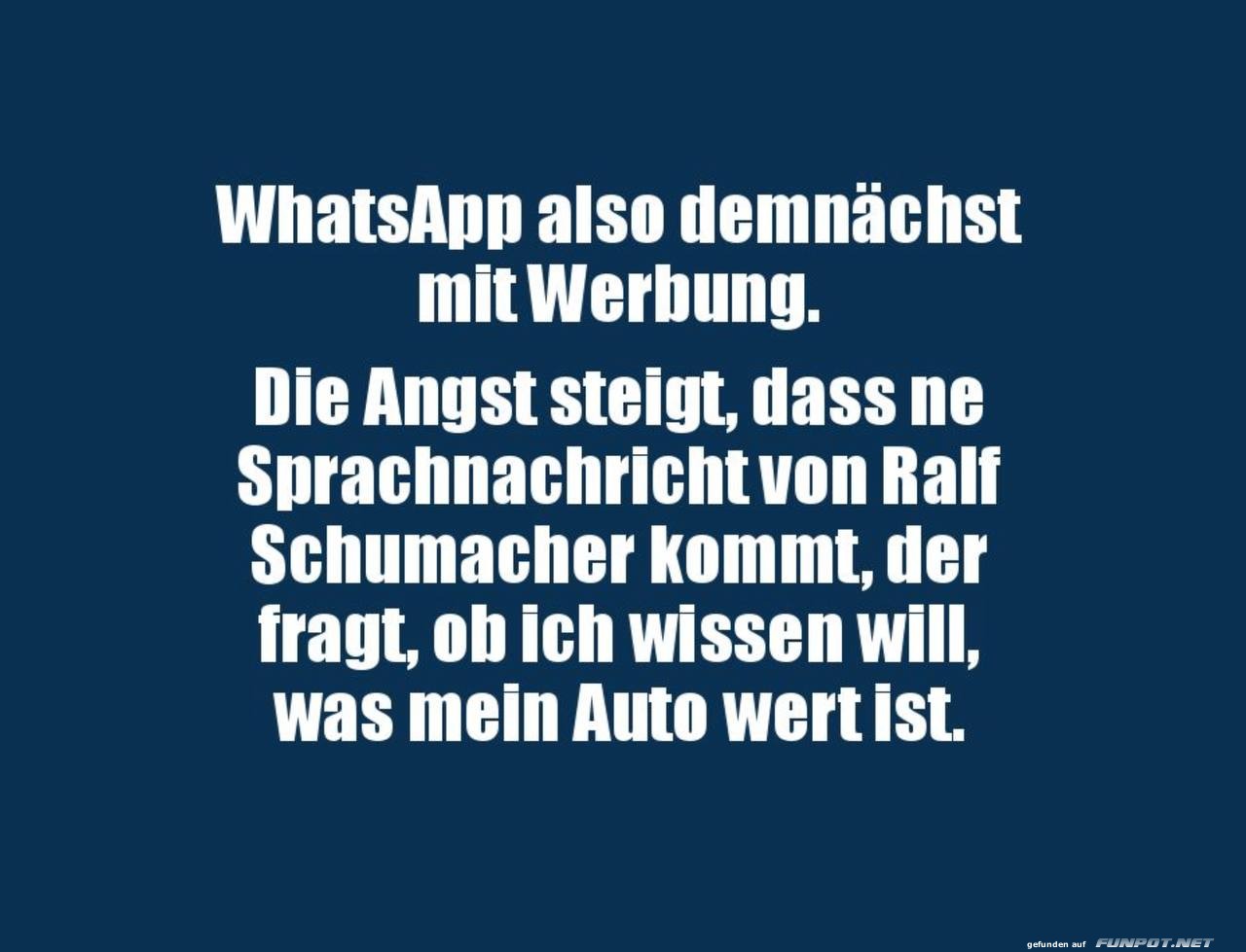 Humor über WhatsApp-Werbung und Ralf Schumacher Humor über WhatsApp-Werbung und Ralf Schumacher