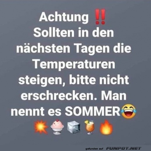 Achtung: Kommende Temperatursteigerungen Achtung: Kommende Temperatursteigerungen