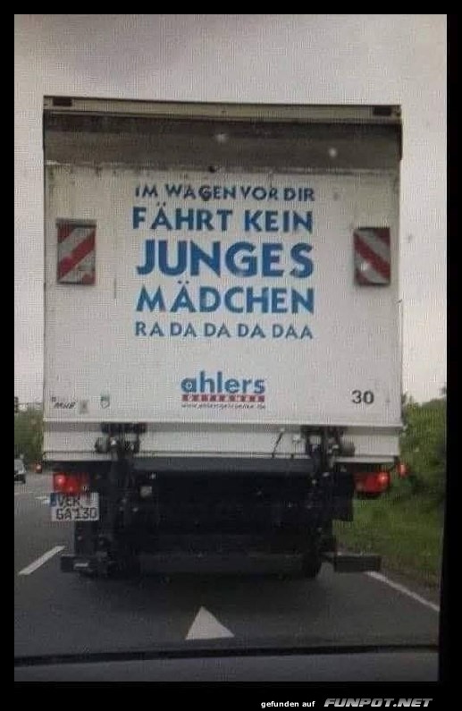 Lkw mit witziger Aufschrift unterwegs Lkw mit witziger Aufschrift unterwegs