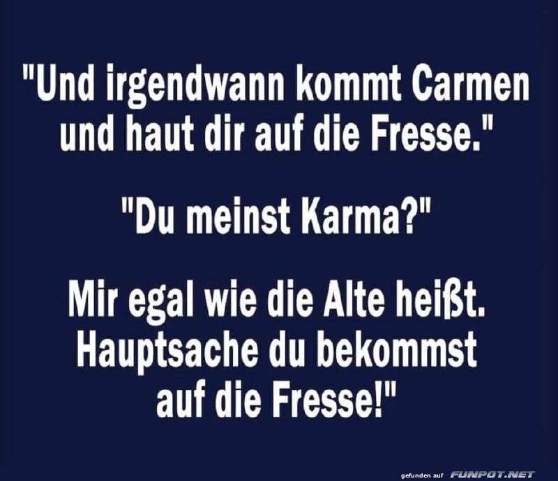 Karma oder Carmen? Karma oder Carmen?