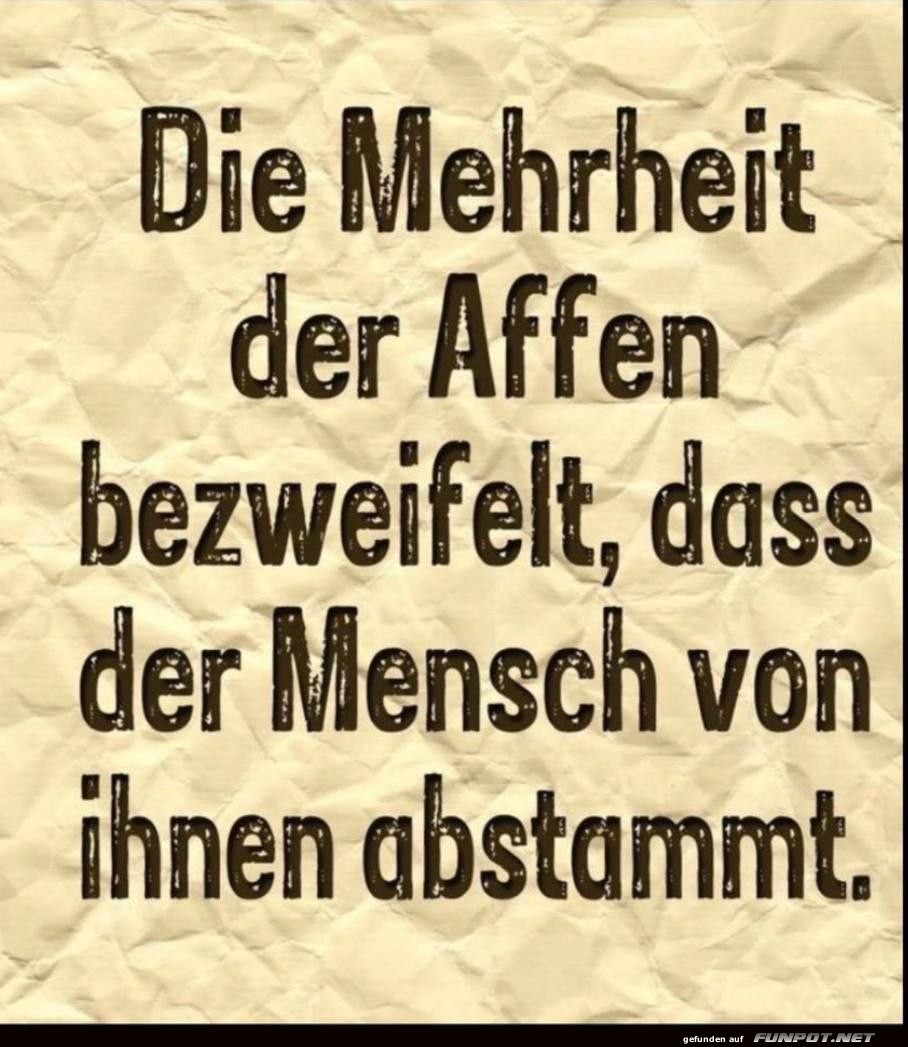 Zweifel der Affen an menschlicher Abstammung Zweifel der Affen an menschlicher Abstammung