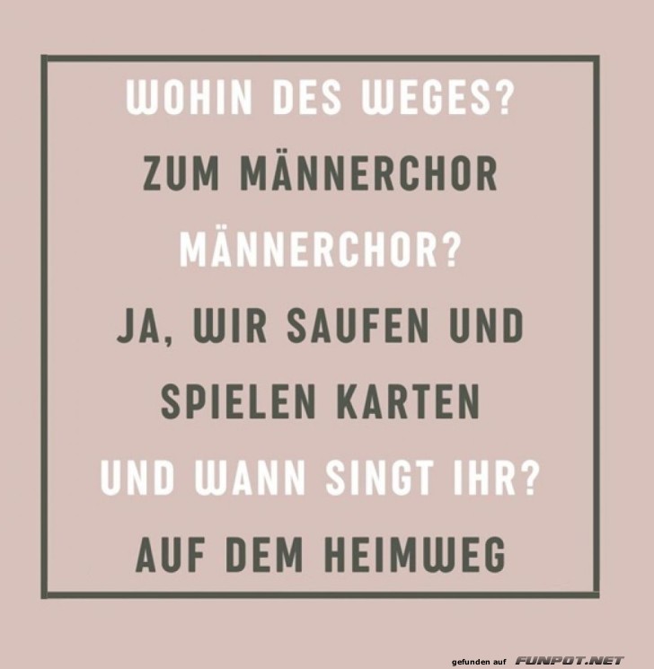 Witziger Männerchor-Spruch Witziger Männerchor-Spruch