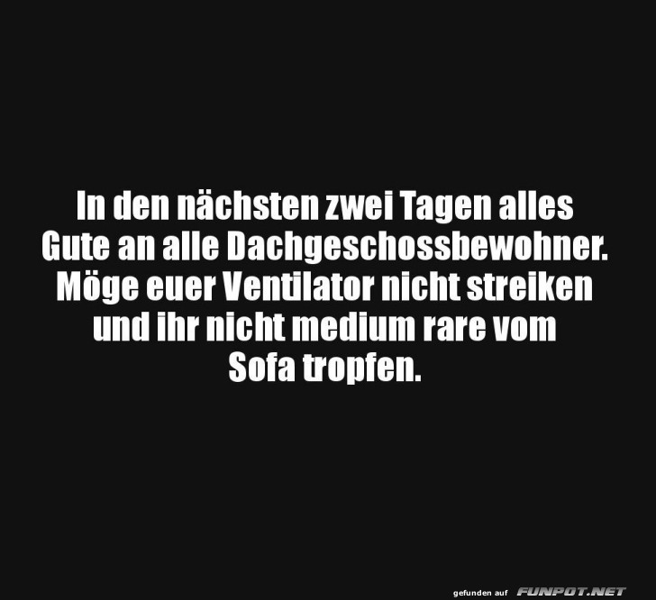 Wünsche für Dachgeschossbewohner bei Hitze Wünsche für Dachgeschossbewohner bei Hitze
