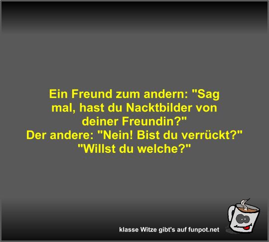 Ein Freund zum andern Ein Freund zum andern