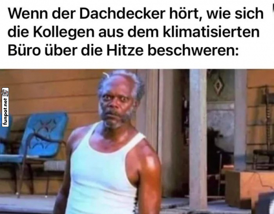 Dachdecker vs. Bürohitze Dachdecker vs. Bürohitze