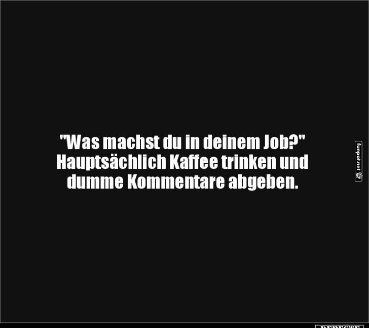 Beruf: Kaffeeexperte und Kommentarprofi Beruf: Kaffeeexperte und Kommentarprofi